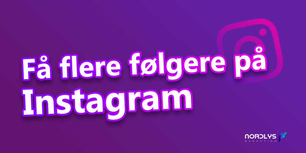 Få flere følgere på Instagram