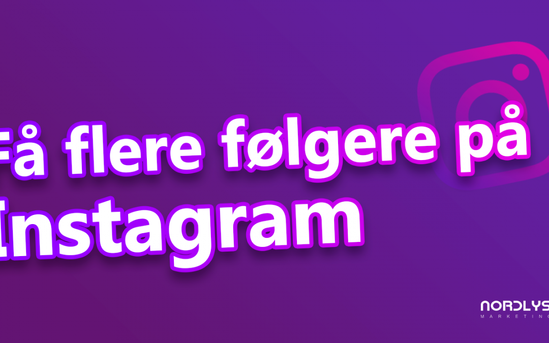 Få flere følgere på Instagram